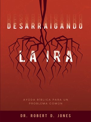 cover image of Desarraigando la ira